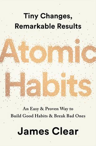 Atomic Habits: An Easy & Proven Way to Build Good Habits & Break Bad Ones cover