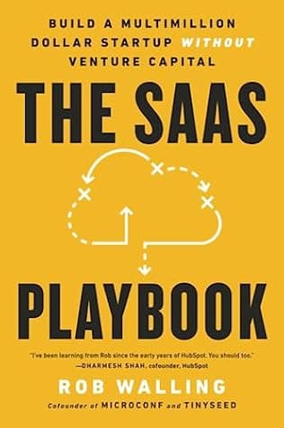The SaaS Playbook: Build a Multimillion-Dollar Startup Without Venture Capital cover